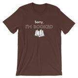 Sorry, I'm Booked.  T-Shirt (Unisex)