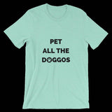Pet All the Doggos T-Shirt (Unisex)