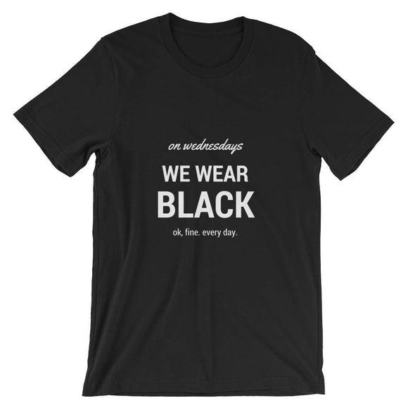 On Wednesdays We Wear Black T-Shirt (Unisex)