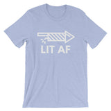 Lit AF T-Shirt (Unisex)