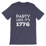 Party Like It's 1776 T-Shirt (Unisex)