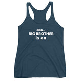 Shh...Big Brother is on Racerback Tank (Women's)