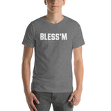 Bless'm T-Shirt (Unisex)