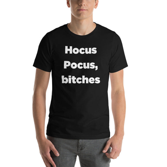 Hocus Pocus, Bitches T-Shirt (Unisex)