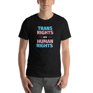 Trans Rights Are Human Rights T-Shirt (Unisex)