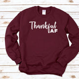 Thankful AF Sweatshirt (Unisex)